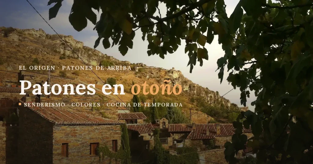 Patones en otoño: senderismo, colores y cocina de temporada 3 patones otono destacada